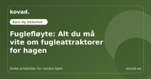 Fuglefløyte: Alt du må vite om fugleattraktorer for hagen