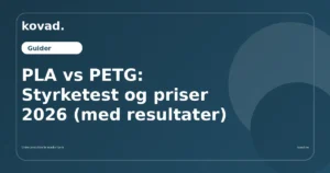 PLA vs PETG: Styrketest og priser 2026 (med resultater)